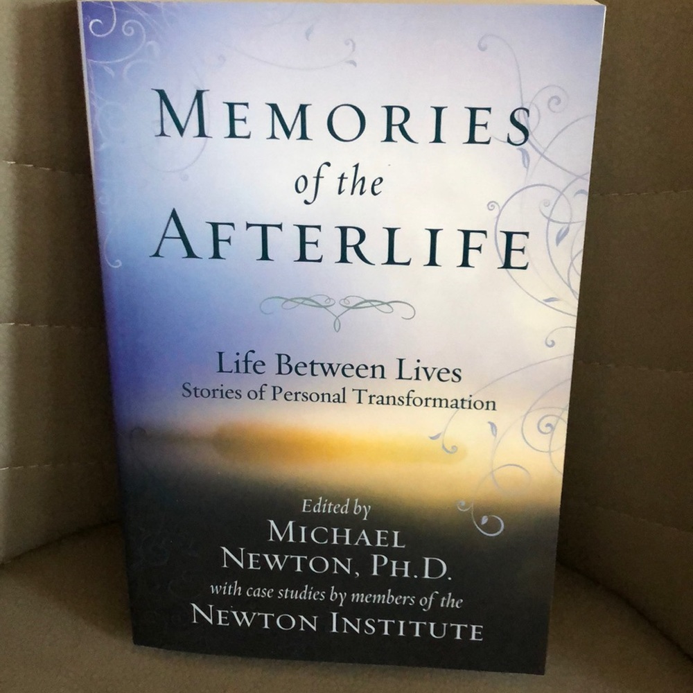 Memories of the afterlife by Michael Newton